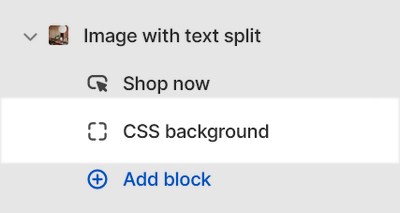 A selected CSS background block inside an Image with text split section in Theme editor.