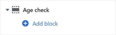 The Age check section's add block menu in Theme editor.